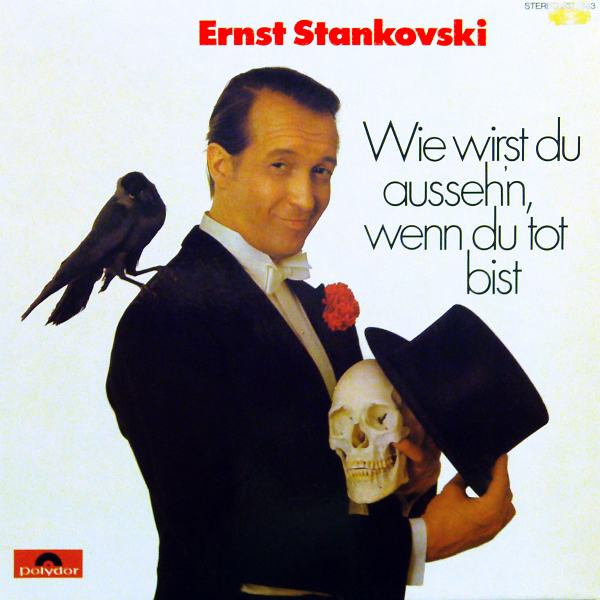 Bild Ernst Stankovski* - Wie Wirst Du Ausseh'n, Wenn Du Tot Bist (LP, Album) Schallplatten Ankauf
