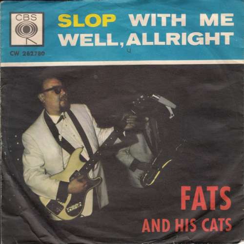 Cover Fats And His Cats - Slop With Me / Well, Allright (7, Single) Schallplatten Ankauf