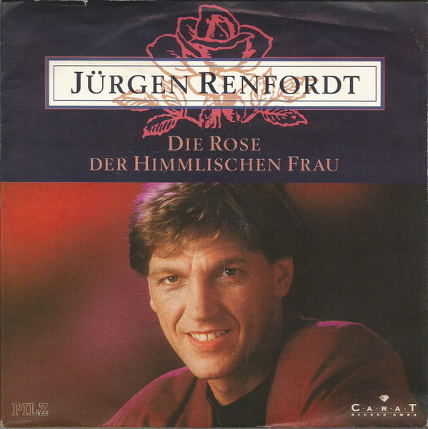 Cover Jürgen Renfordt - Die Rose Der Himmlischen Frau (7, Single) Schallplatten Ankauf
