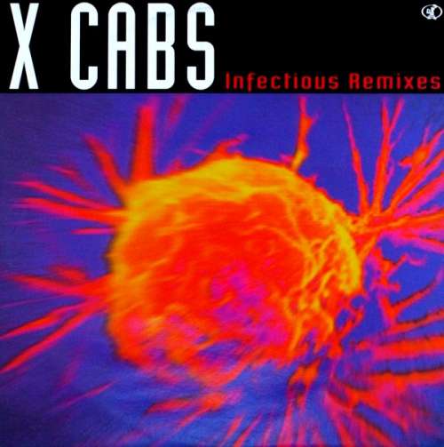 Cover X Cabs* - Infectious (Remixes) (12) Schallplatten Ankauf