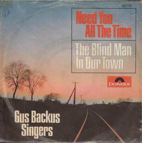 Cover Gus Backus Singers - Need You All The Time / The Blind Man In Our Town (7, Single) Schallplatten Ankauf