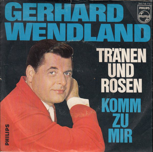 Cover Gerhard Wendland - Tränen Und Rosen / Komm Zu Mir (7, Single) Schallplatten Ankauf