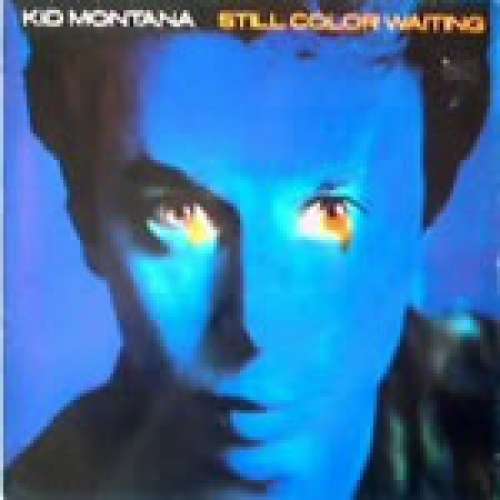 Cover Kid Montana - Still Color Waiting (12) Schallplatten Ankauf