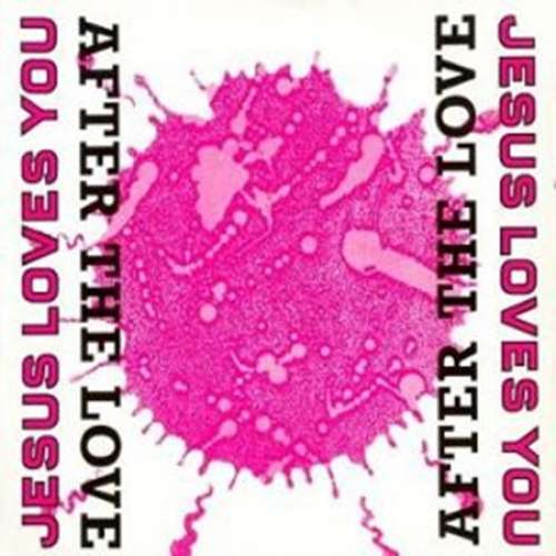 Cover Jesus Loves You - After The Love (12) Schallplatten Ankauf