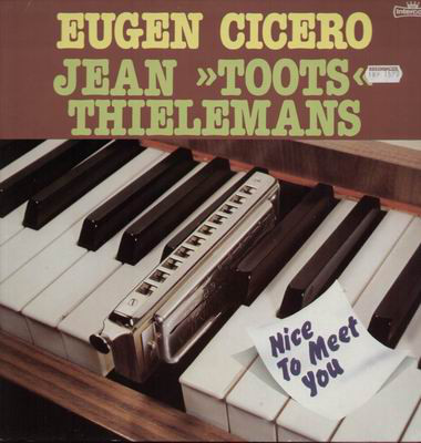 Bild Eugen Cicero / Jean »Toots« Thielemans* - Nice To Meet You (LP, Album) Schallplatten Ankauf