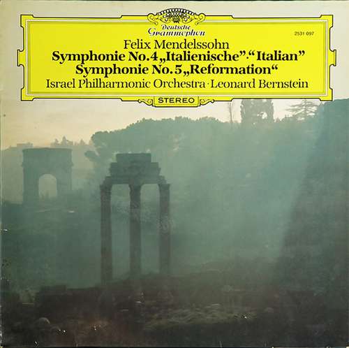 Cover Felix Mendelssohn* - Israel Philharmonic Orchestra, Leonard Bernstein - Symphonie No.4 Italienische • Italian / Symphonie No.5 Reformation (LP, Album) Schallplatten Ankauf