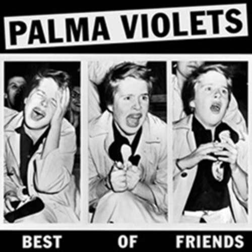 Cover Palma Violets - Best Of Friends (7, Single, Pur) Schallplatten Ankauf