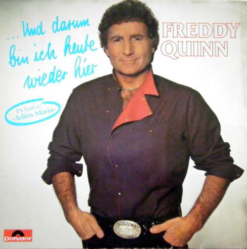 Bild Freddy Quinn - Und Darum Bin Ich Heute Wieder Hier (LP) Schallplatten Ankauf