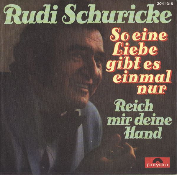 Cover Rudi Schuricke - So Eine Liebe Gibt Es Einmal Nur (7, Single) Schallplatten Ankauf