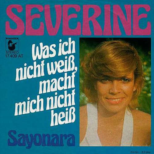 Cover Severine* - Was Ich Nicht Weiß, Macht Mich Nicht Heiß (7, Single) Schallplatten Ankauf