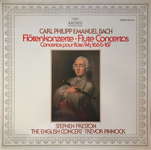 Cover Carl Philipp Emanuel Bach - Stephen Preston • The English Concert* • Trevor Pinnock - Flötenkonzerte • Flute Concertos • Concertos Pour Flûte, Wq 166 & 167 (LP) Schallplatten Ankauf