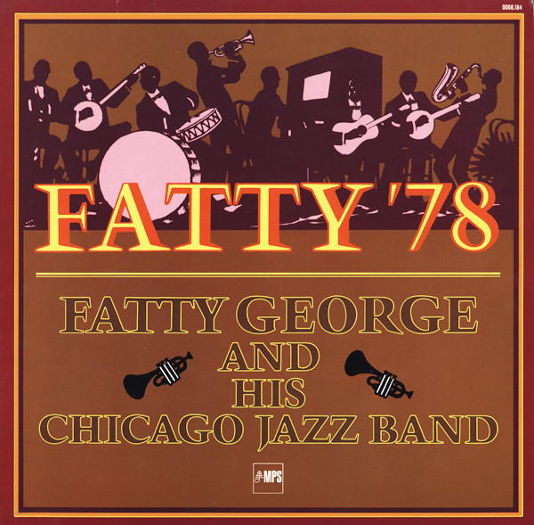 Cover Fatty George And His Chicago Jazz Band - Fatty '78 (LP, Album) Schallplatten Ankauf