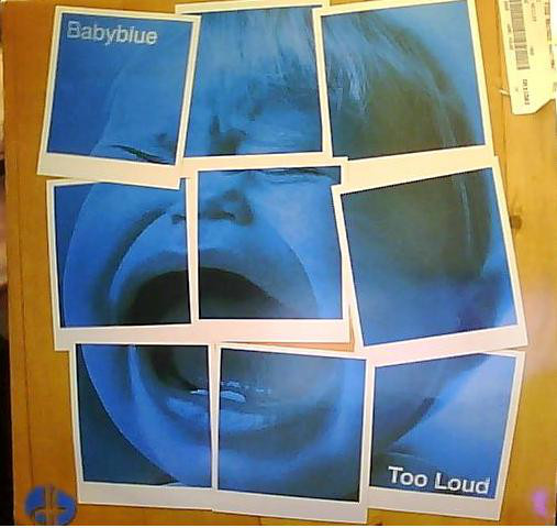 Cover Baby Blue - Too Loud (12) Schallplatten Ankauf