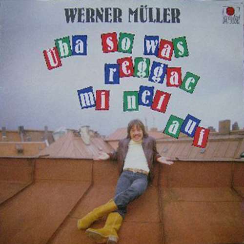 Cover Werner Müller (2) - Üba Sowas Reggae Mi Net Auf (LP, Album) Schallplatten Ankauf