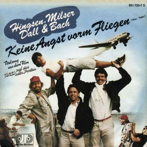 Cover Hingsen*, Milser*, Dall* & Bach* - Keine Angst Vorm Fliegen (7, Single) Schallplatten Ankauf