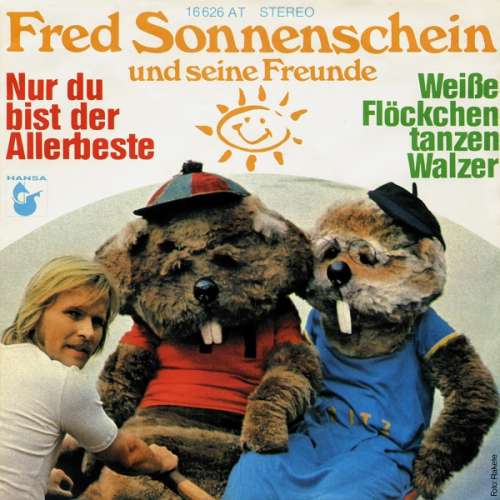 Bild Fred Sonnenschein Und Seine Freunde - Nur Du Bist Der Allerbeste / Weiße Flöckchen Tanzen Walzer (7, Single) Schallplatten Ankauf