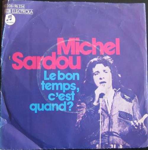 Cover Michel Sardou -  Le Bon Temps C'Est Quand? / Une Fille Aux Yeux Clairs (7, Single) Schallplatten Ankauf