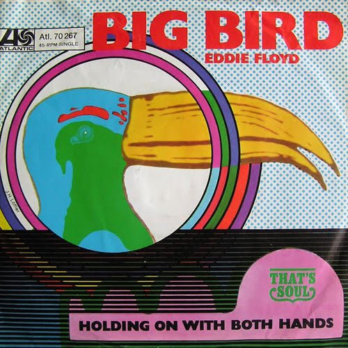 Cover Eddie Floyd - Big Bird / Holding On With Both Hands (7) Schallplatten Ankauf