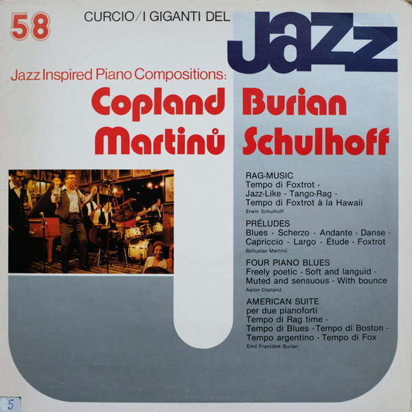 Bild Copland* / Burian* / Martinů* / Schulhoff* - I Giganti Del Jazz 58 (Jazz Inspired Piano Compositions: Copland / Burian / Martinů / Schulhoff) (LP, Comp) Schallplatten Ankauf