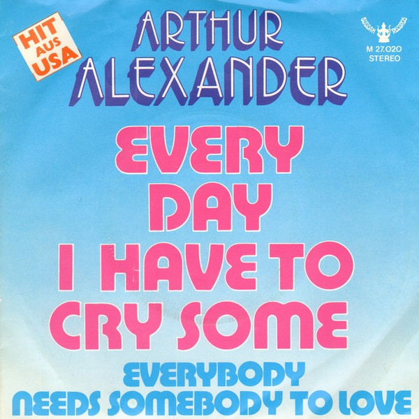 Cover Arthur Alexander - Every Day I Have To Cry Some (7, Single) Schallplatten Ankauf