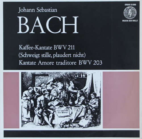 Bild Johann Sebastian Bach - Kaffee-Kantate BWV 211 (Schweigt Stille, Plaudert Nicht) / Kantate Amore Traditore BWV 203 (LP) Schallplatten Ankauf