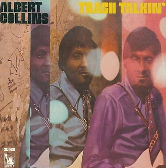 Bild Albert Collins - Trash Talkin' (LP, Album) Schallplatten Ankauf