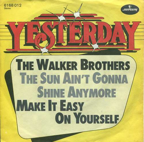 Cover The Walker Brothers - The Sun Ain't Gonna Shine Anymore / Make It Easy On Yourself (7, Single) Schallplatten Ankauf
