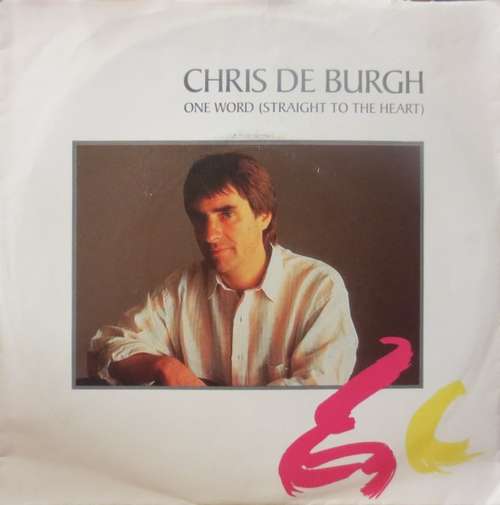 Cover Chris De Burgh - One Word (Straight To The Heart) (7, Single) Schallplatten Ankauf