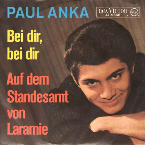 Cover Paul Anka - Bei Dir, Bei Dir / Auf Dem Standesamt Von Laramie (7, Single) Schallplatten Ankauf
