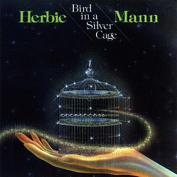 Cover Herbie Mann - Bird In A Silver Cage (LP, Album) Schallplatten Ankauf