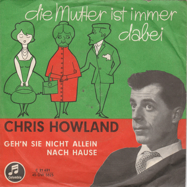 Cover Chris Howland - Die Mutter Ist Immer Dabei (7, Single) Schallplatten Ankauf