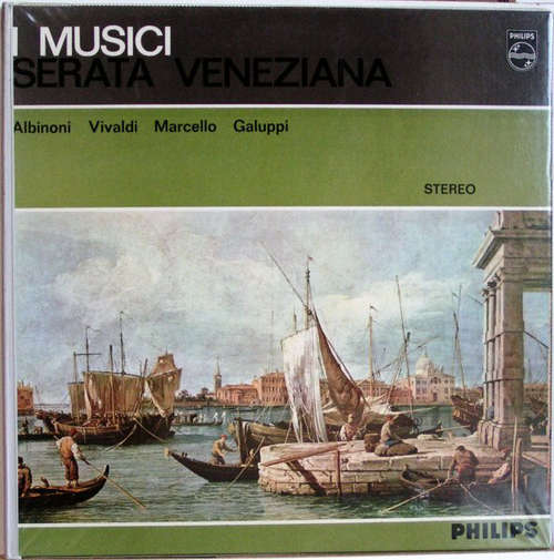 Cover Albinoni*, Vivaldi*, Marcello*, Galuppi*, I Musici - Serata Veneziana (LP) Schallplatten Ankauf