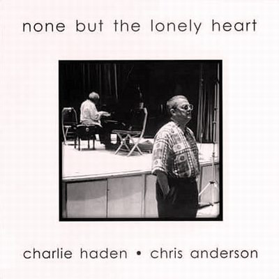 Cover Charlie Haden & Chris Anderson (5) - None But The Lonely Heart (LP) Schallplatten Ankauf