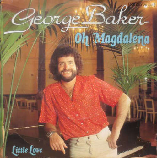 Cover George Baker - Oh Magdalena / Little Love (7, Single) Schallplatten Ankauf