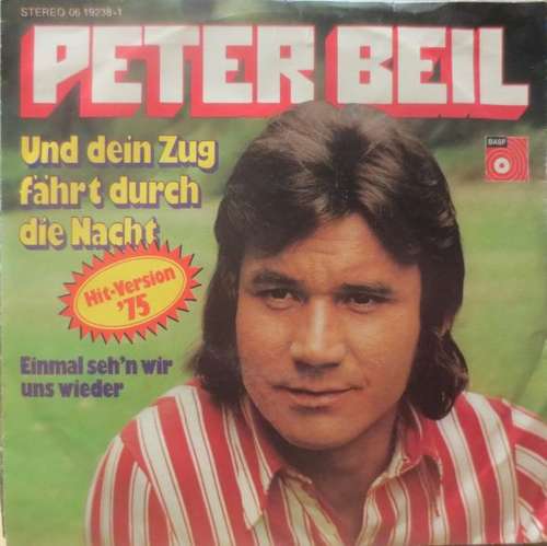 Cover Peter Beil - Und Dein Zug Fährt Durch Die Nacht (7, Single) Schallplatten Ankauf