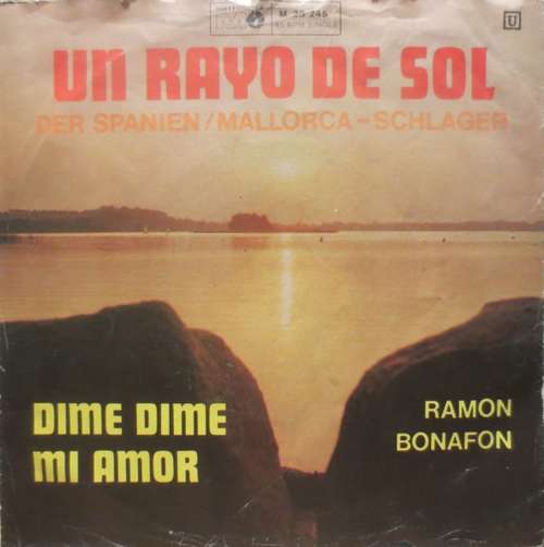 Cover Ramon Bonafon - Un Rayo Del Sol / Dime Dime Mi Amor (7, Single) Schallplatten Ankauf