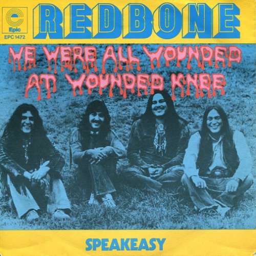 Cover Redbone - We Were All Wounded At Wounded Knee (7, Single) Schallplatten Ankauf