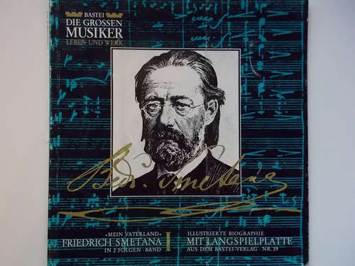 Cover Friedrich Smetana* - Mein Vaterland - Friedrich Smetana In 2 Folgen - Band I (10, wit) Schallplatten Ankauf