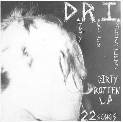 Cover D.R.I.* - Dirty Rotten LP (LP, Album, RE) Schallplatten Ankauf