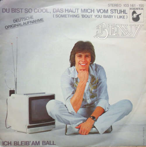 Cover Benny (4) - Du Bist So Cool, Das Haut Mich Vom Stuhl (Something 'bout You Baby I Like) (7, Single) Schallplatten Ankauf