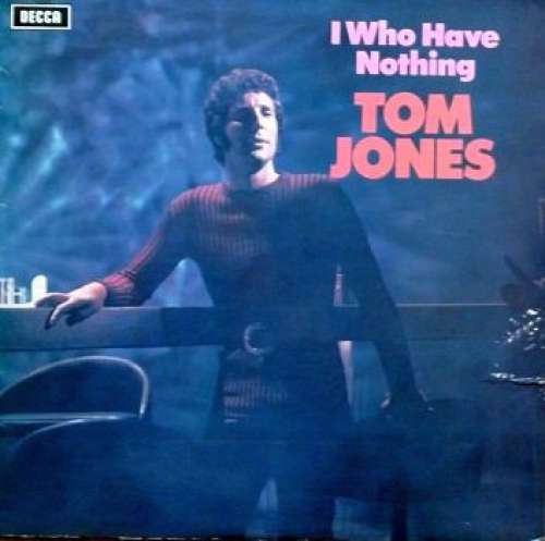 Cover Tom Jones - I Who Have Nothing (LP, Album) Schallplatten Ankauf
