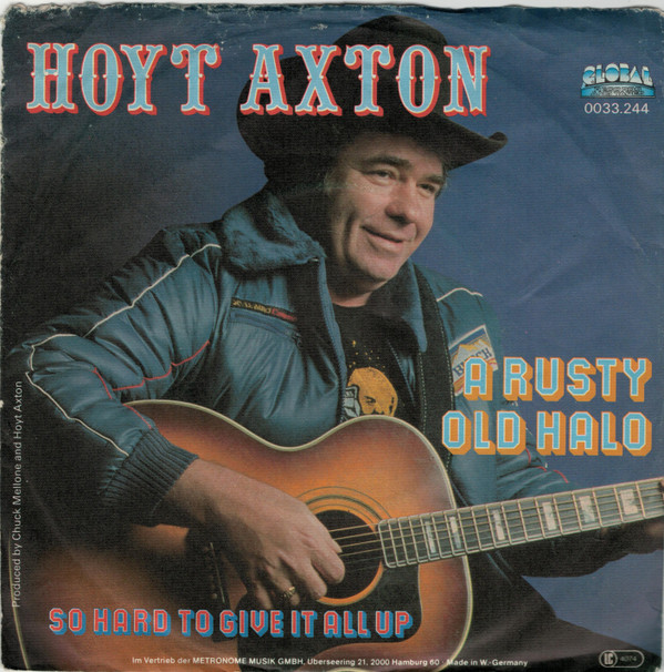 Cover Hoyt Axton - A Rusty Old Halo / So Hard To Give It All Up (7, Single) Schallplatten Ankauf