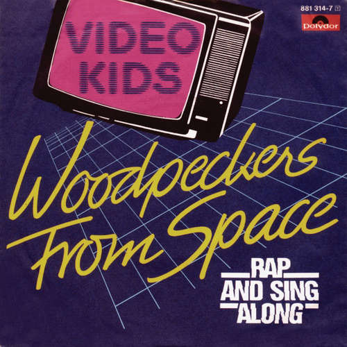 Cover Video Kids - Woodpeckers From Space (7, Single) Schallplatten Ankauf