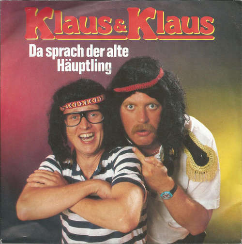 Cover Klaus & Klaus - Da Sprach Der Alte Häuptling (7, Single) Schallplatten Ankauf