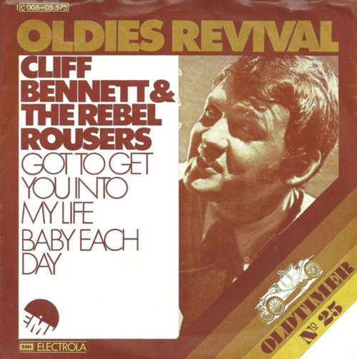 Cover Cliff Bennett & The Rebel Rousers - Got To Get You Into My Life / Baby Each Day (7, Single, RE) Schallplatten Ankauf