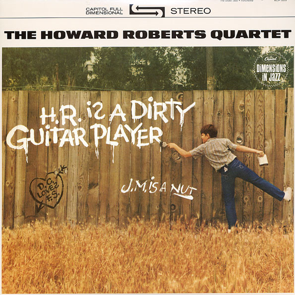 Cover The Howard Roberts Quartet - H.R. Is A Dirty Guitar Player (LP, Album, RE, RM, 180) Schallplatten Ankauf