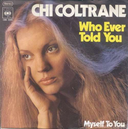 Cover Chi Coltrane - Who Ever Told You (7, Single) Schallplatten Ankauf