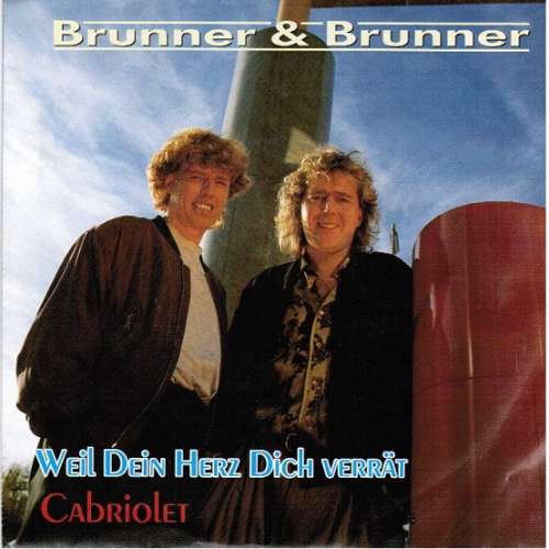 Cover Brunner & Brunner - Weil Dein Herz Dich Verrät (7, Single) Schallplatten Ankauf