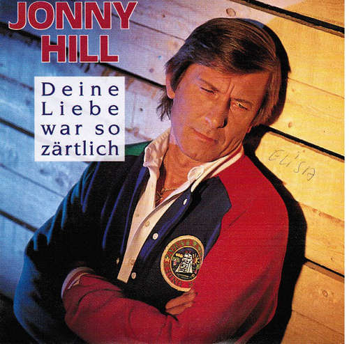 Cover Jonny Hill - Deine Liebe War So Zärtlich (7, Single) Schallplatten Ankauf