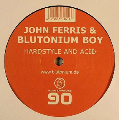 Cover John Ferris & Blutonium Boy - Hardstyle And Acid (12) Schallplatten Ankauf